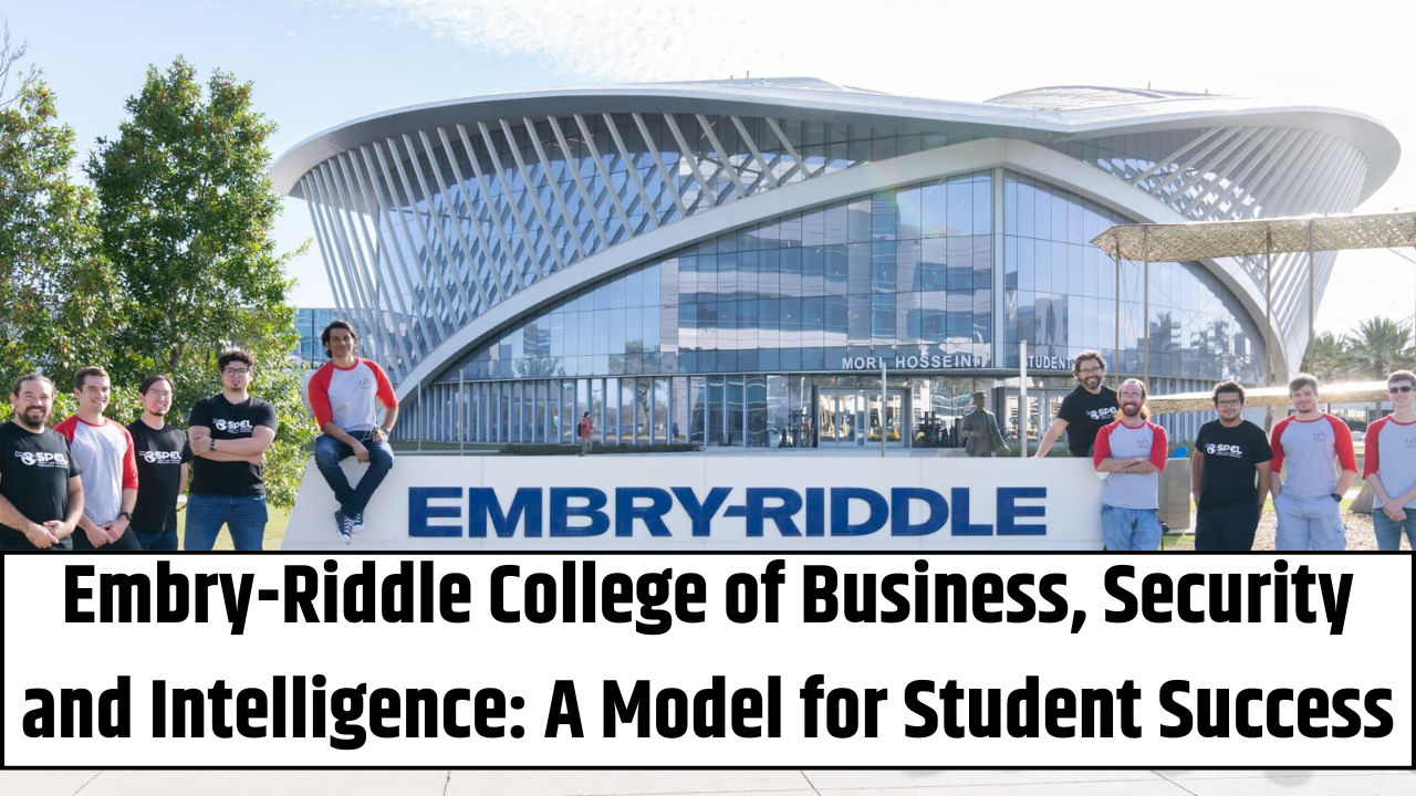 Embry-Riddle College of Business, Security and Intelligence: A Model for Student Success
