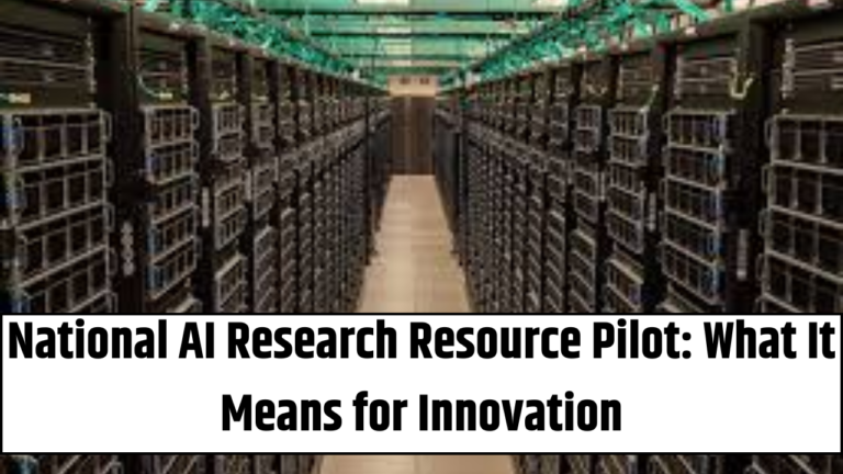 National AI Research Resource Pilot: What It Means for Innovation