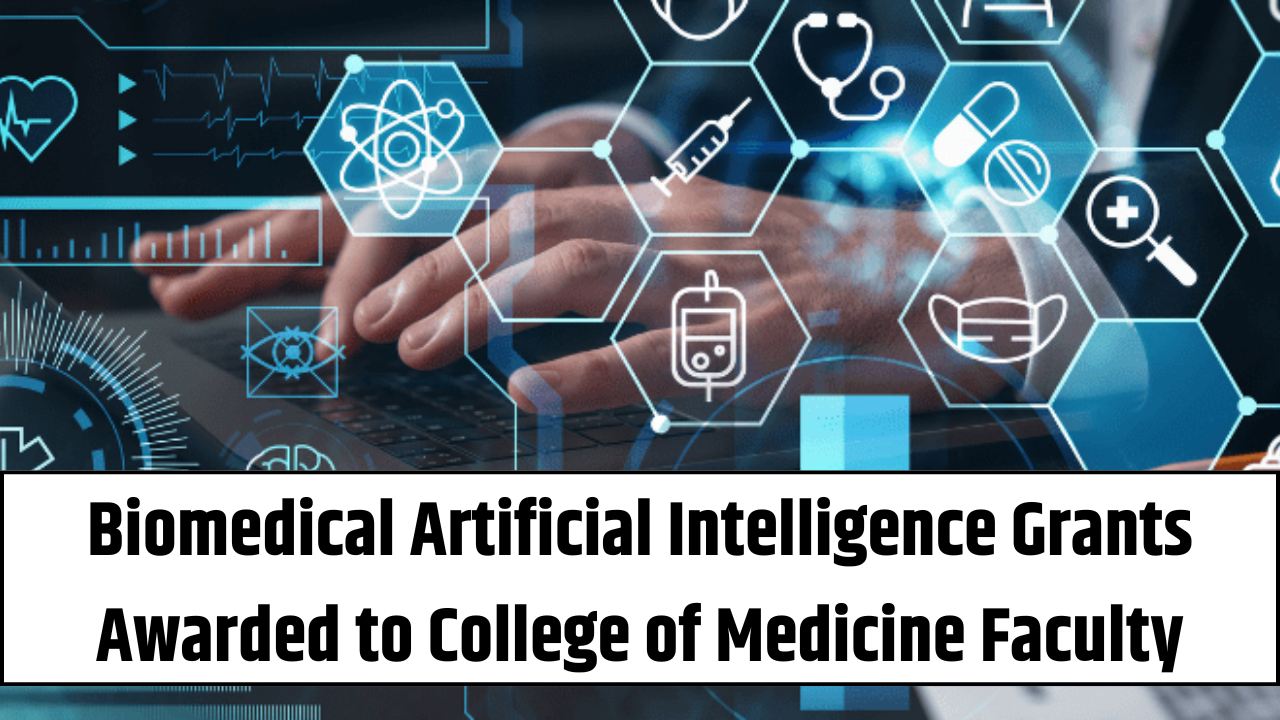 Biomedical Artificial Intelligence Grants Awarded to College of Medicine Faculty