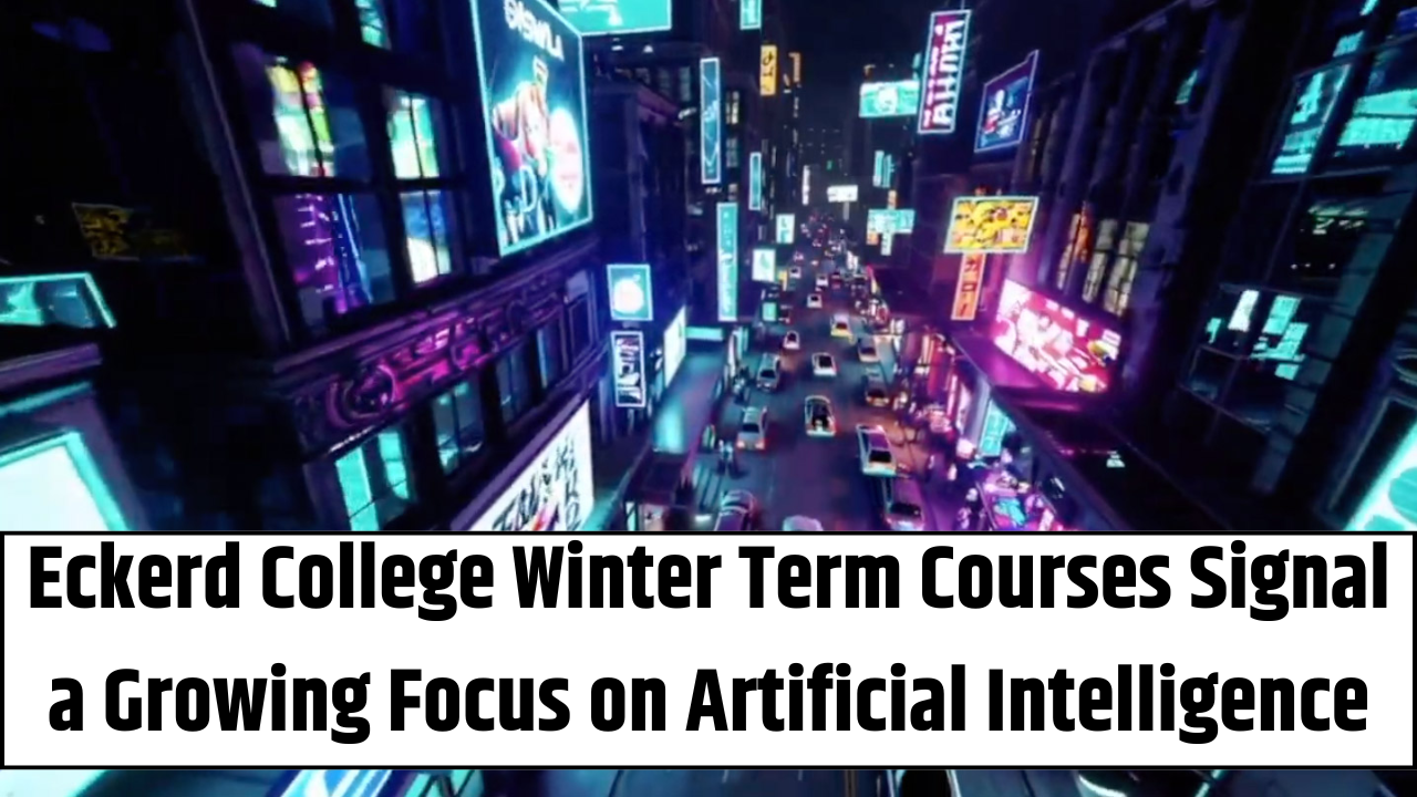 Eckerd College Winter Term Courses Signal a Growing Focus on Artificial Intelligence