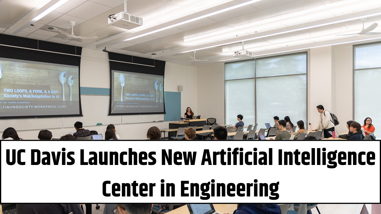 UC Davis Launches New Artificial Intelligence Center in Engineering