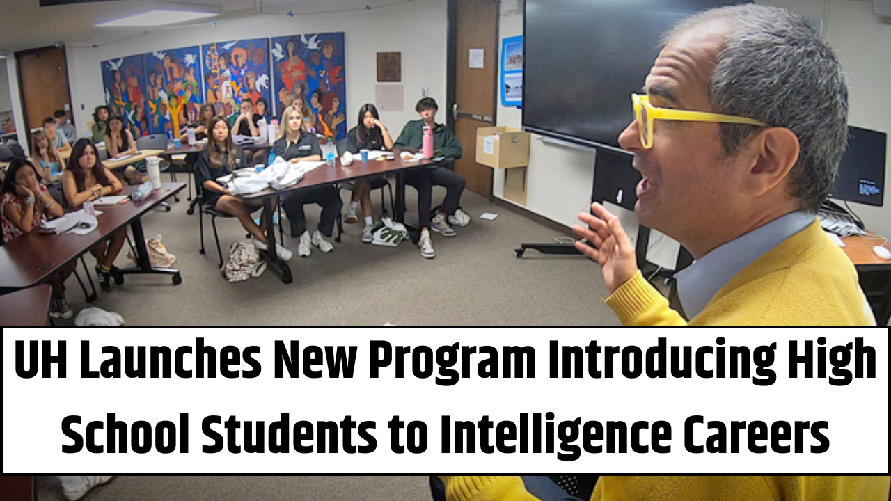 UH Launches New Program Introducing High School Students to Intelligence Careers